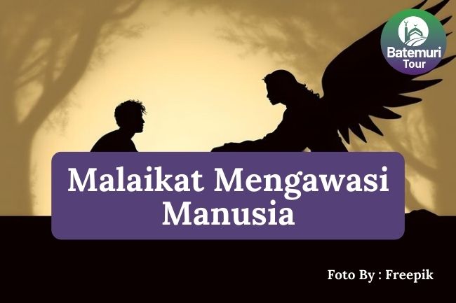 Apakah Setiap Manusia Diawasi oleh Malaikat? Ini Jawaban Menurut Islam